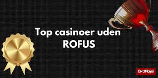 Oplev Casino uden om ROFUS Din Guide til Spiloplevelser Oplev Casino uden om ROFUS Din Guide til Spiloplevelser